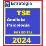 TSE - Analista Judiciário - Psicologia - PÓS EDITAL (E 2024)